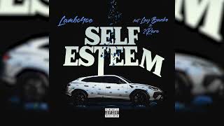 Lambo4oe - Self Esteem (Official Audio) ft. Lay Bankz & 2Rare [Kisses For Me]