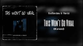 Keitavian & Varis - This Won't Go Viral [Trevor Jackson Cover] @TrevorJackson5