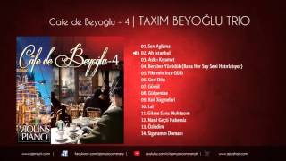 Taxim Trio Cafe De Beyoğlu 4 FULL ALBÜM (Official Audio)