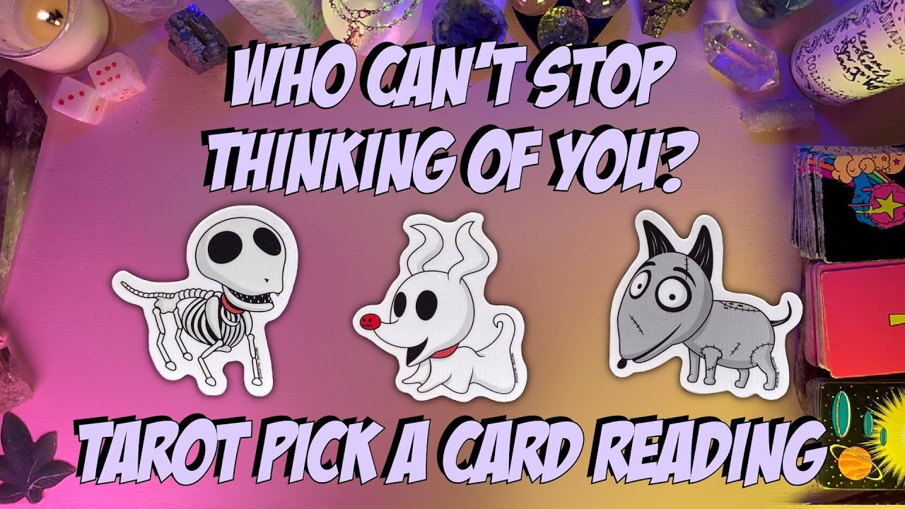 💭WHO Can’t Stop Thinking About You!💭 Tarot Pick a Card Reading