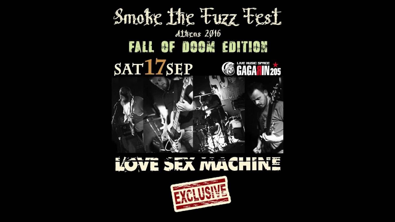 Love Sex Machine 2016 - Smoke The Fuzz Fest (Full Set) @Gagarin 205, Athens 17/09/2016