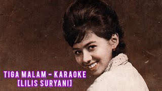 Download Lagu Tiga Malam - Lilils Suryani (Karaoke) MP3