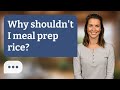 Why shouldn't I meal prep rice? | Rice Safety