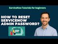 How To Reset ServiceNow Admin Password?