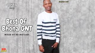 HD Motsadi - Best Of Bhona GNT | Disco Music|  Mixed by HD Motsadi