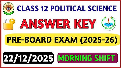 Class 12 Political science preboard(Morning shift)answer key 2025-26 Politicalscience paper solution