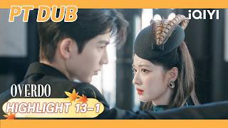 【PT DUB | HIGHLIGHT13-1】OVERDO(Exagerado)|iQIYI Portuguese