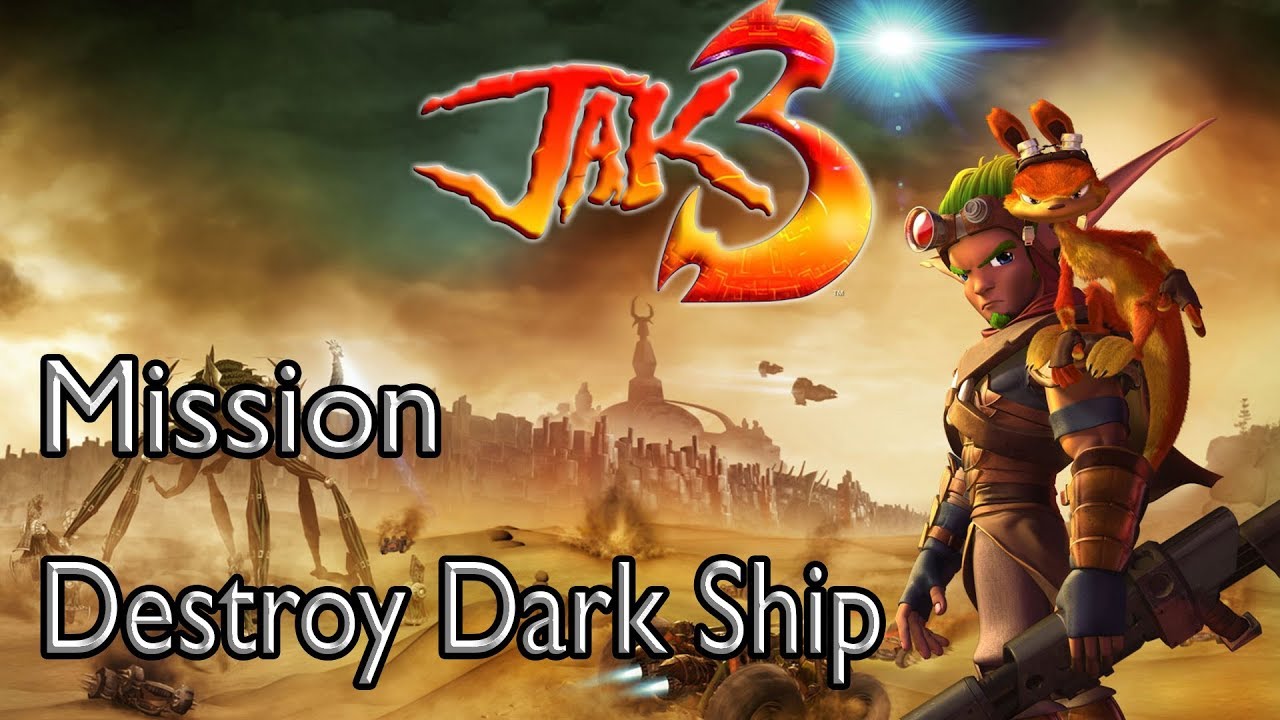 Jak 3 Mission Destroy Dark Ship