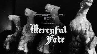 MERCYFUL FATE - Steppeulven 2017 (Pionerprisen)