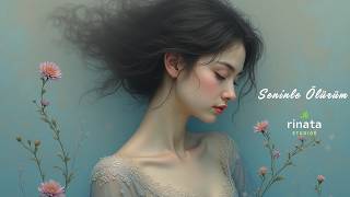 Seninle Ölürüm - Rinata Studios (Cover)