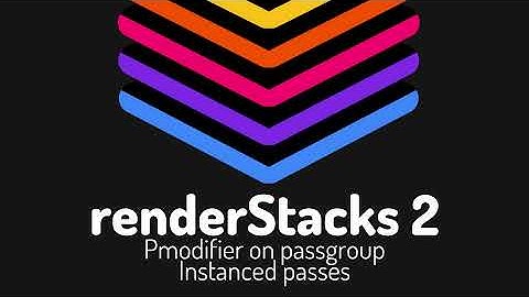 renderStacks 2 - pmodifier on passgroup & instanced passes