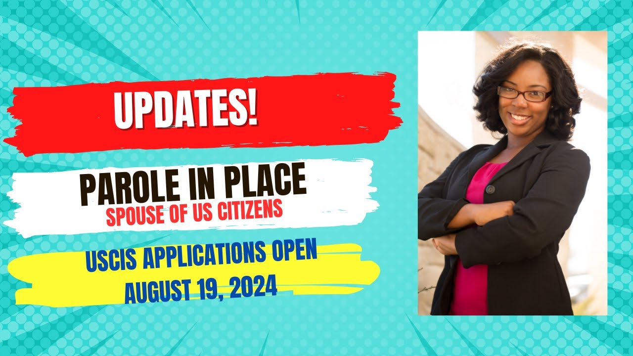 UPDATE!!!!! PAROLE IN PLACE- Spouses of US CITIZENS - YouTube
