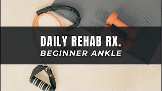 Easy Ankle Exercises For Strength And Mobility At Home Daily Rehab Rx.