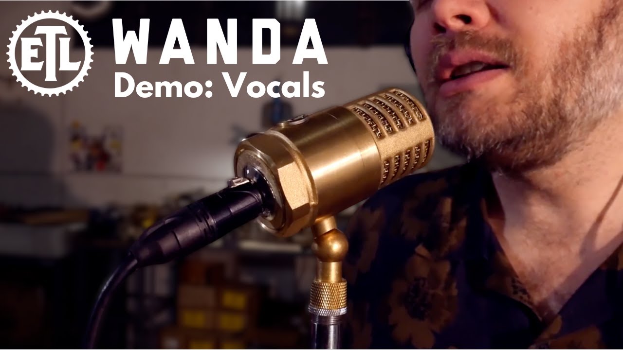 Ear Trumpet Labs Wanda Demo: Vocals with Erik Carlson of