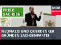 Neonazis und querdenker grnden partei freie sachsen