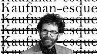 Kaufman-Esque - Charlie Kaufman And Hollywood Video Essay