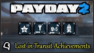 Lost in Transit Achievements [Payday 2] #LostinTransit #Payday2 #UnknownKnight