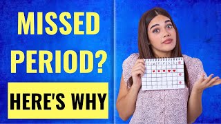 8 Reasons For MISSED Period But Not Pregnant