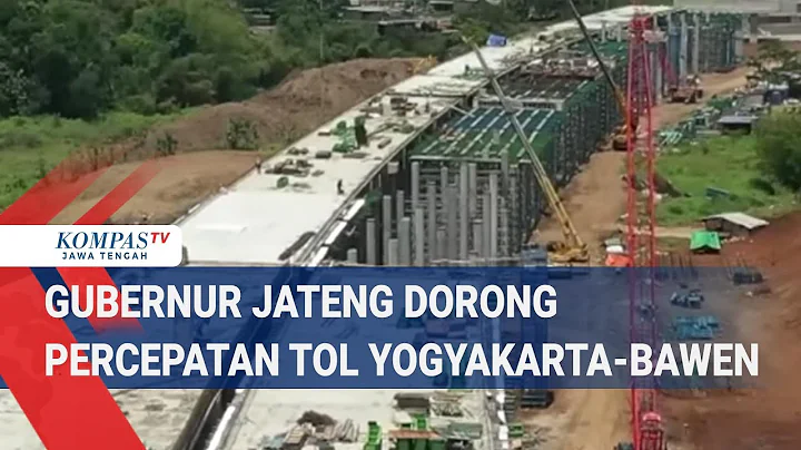 Central Java Governor Pushes for Acceleration of Yogyakarta-Bawen Toll Road Construction