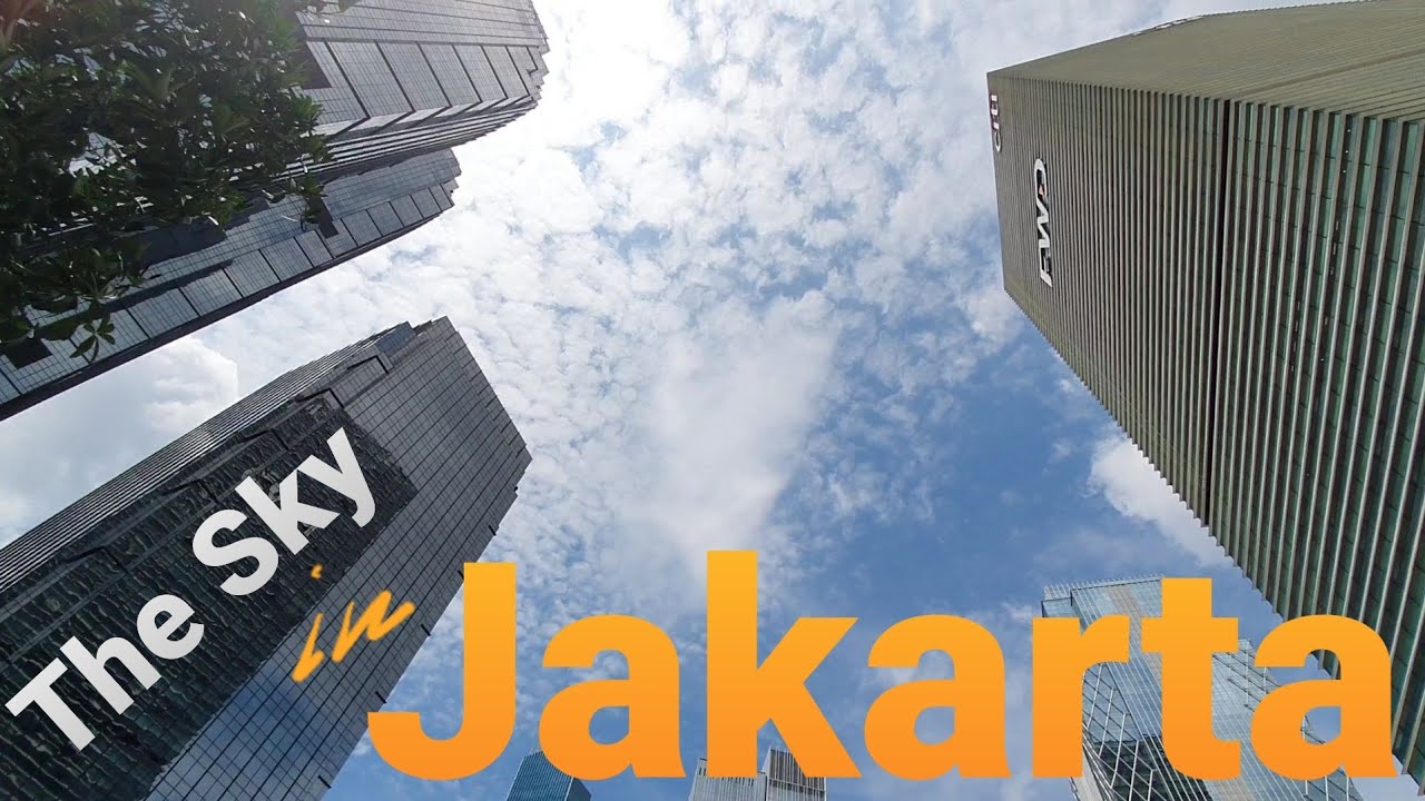 The Sky in Jakarta (Sudirman Central Business District)