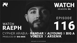 ​@Raeph | Cypher Arabia - Randar X Alyoung X Big A X Vortex X Arsenik | S06:E116 (Official Review)