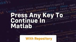 Press any key to continue in matlab