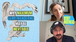 Why Maximum Gerrymandering May Be Inevitable | Risky Business with Nate Silver and Maria Konnikova