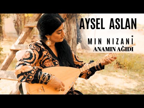 Aysel Aslan - Mın Nızani Anamın ağıdı [ Official Müzik Video ]