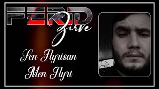 Ferid Zirve - Sen Ayrisan Men Ayri 2023 [Offi̇ci̇al] Azeri Sarkisi | Yeni Mahni