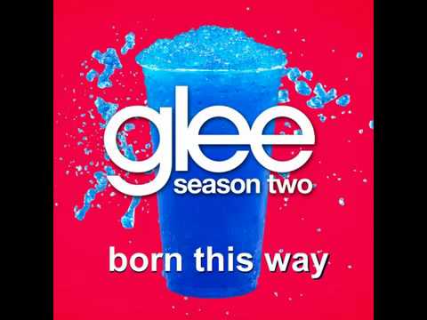 Glee Cast (+) Born This Way (Glee Cast Version)