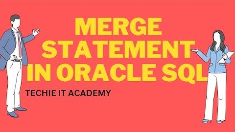 MERGE Statement in Oracle | DML | UPSERT | INSERT & UPDATE