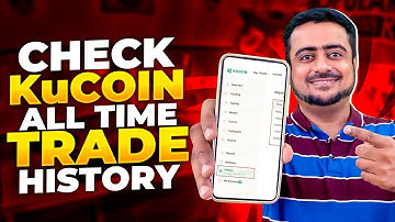 How To Check KuCoin All Time Trade History - Step By Step