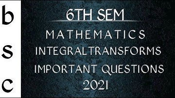 Degree 6th sem mathes important questions | Maths cluster Integral transforms important questions