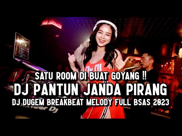 DJ PANTUN JANDA PIRANG VIRAL !! DJ DUGEM BREAKBEAT MELODY FULL BASS 2024 class=