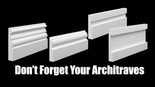 Don't Forget Your Architraves | Skirting World