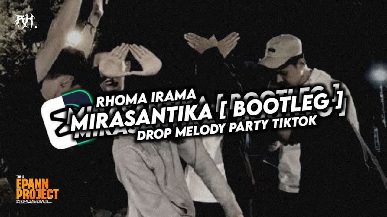 DJ MIRASANTIKA [ BOOTLEG ] X DROP PARTY TIKTOK 2024