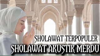 SHOLAWAT AKUSTIK 2025 | SHOLAWAT AKUSTIK MERDU TERPOPULER
