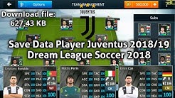 Save Data Player Juventus 2018/19 | Dream League Soccer 2018