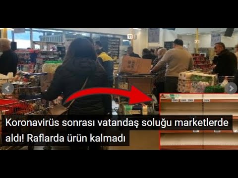 Korona Geldi.! Marketlere hücum Raflar boşaldı