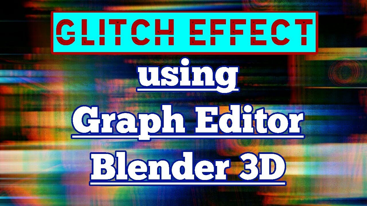 Glitch Effect using Graph Editor in Blender3D - YouTube