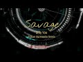 Savage  only you ruslan kuzmenko remix