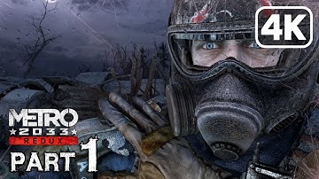 Metro 2033 Redux – The Journey Begins Walkthrough Part 1 (PC 4K 60FPS No Commentary)
