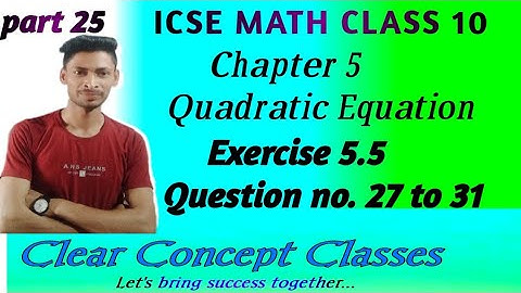ICSE Math Class 10 Chapter 5 Exercise 5.5 Ques.no. 27 to 31