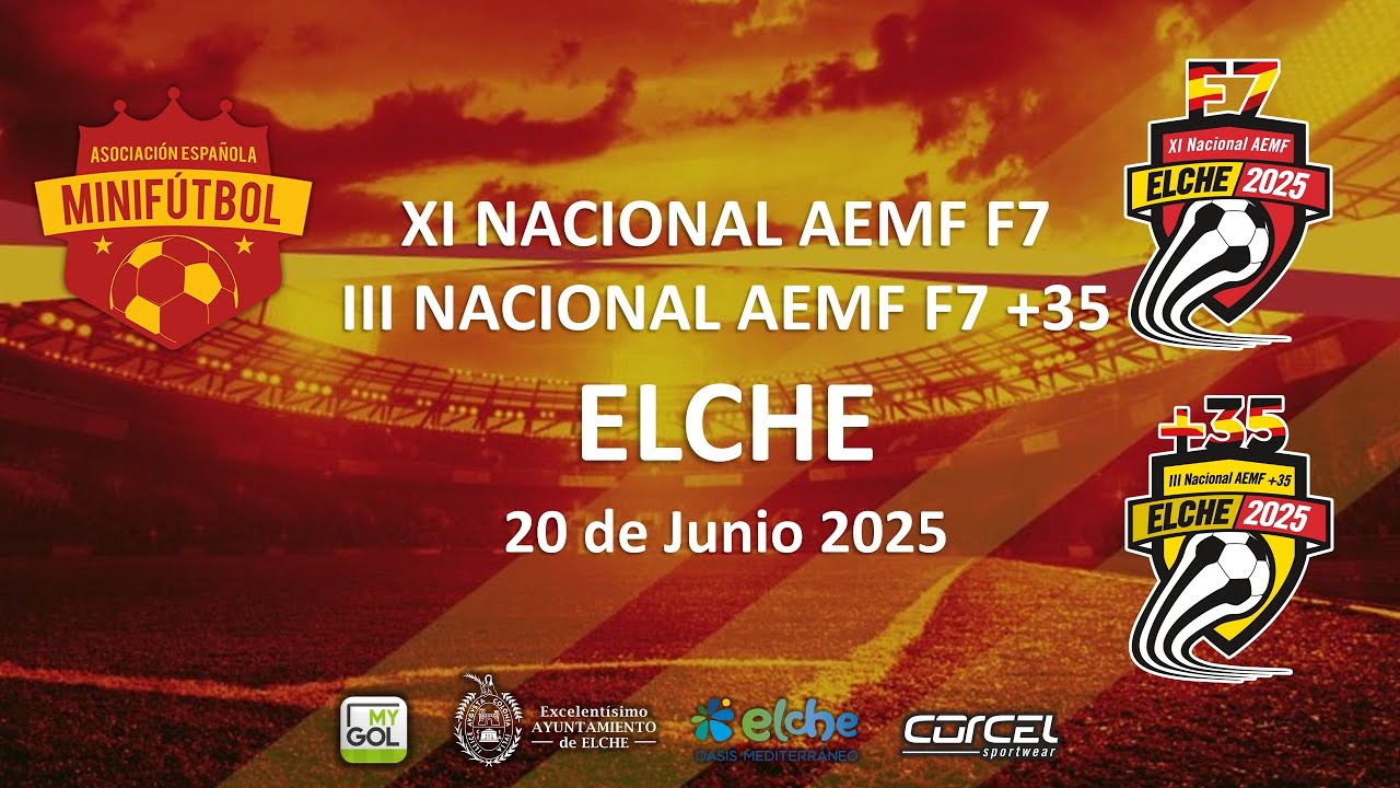 Viernes 20 - VIII Nacional AEMF F7 / III Nacional AEMF F7 +35 - Elche ...