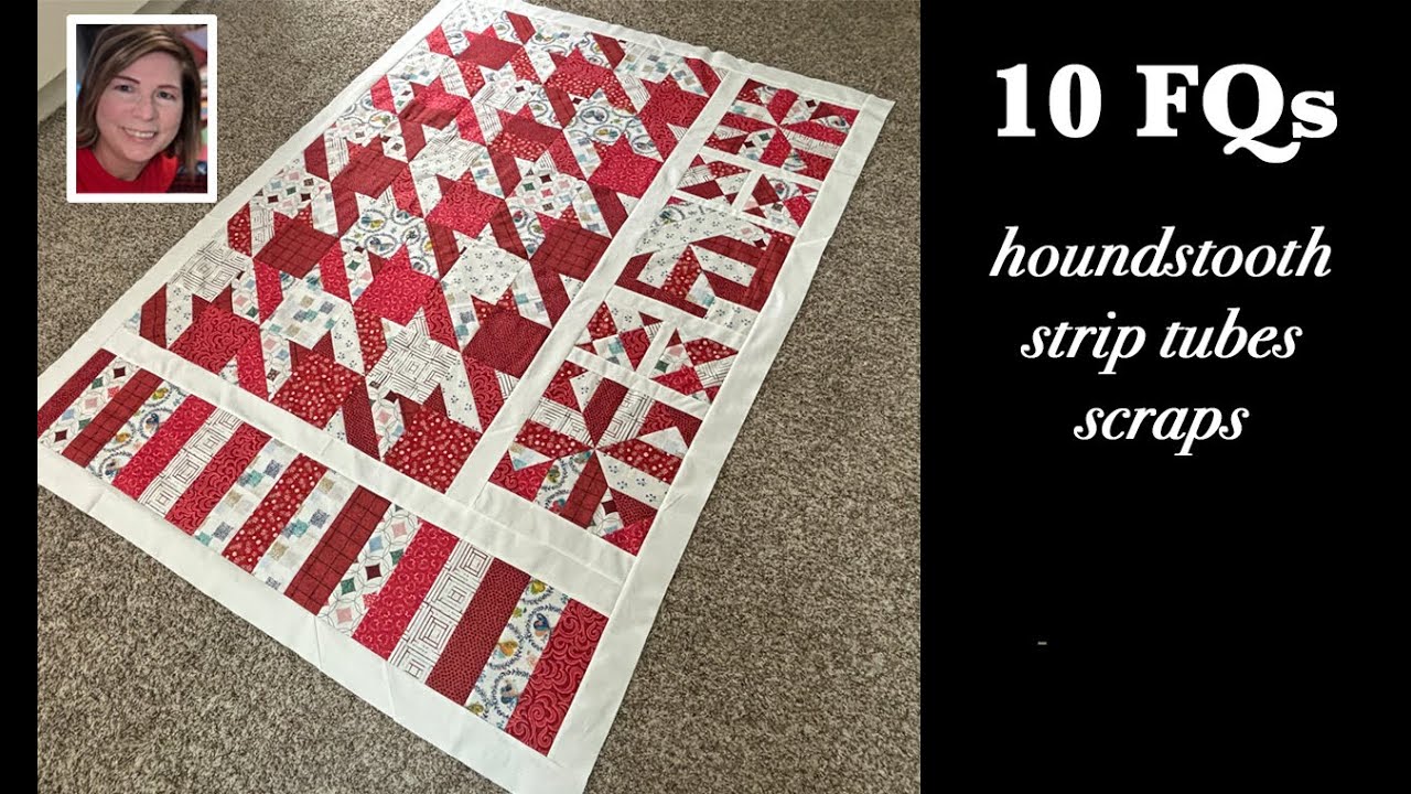 FAT QUARTERS | Houndstooth Pattern | Strip Tube | Scraps | Cozy Quilting Tutorial