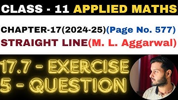 5 Question Ex. 17.7 l Chapter 17 l STRAIGHT LINE l Class 11th Applied Maths l M L Aggarwal 2024-25