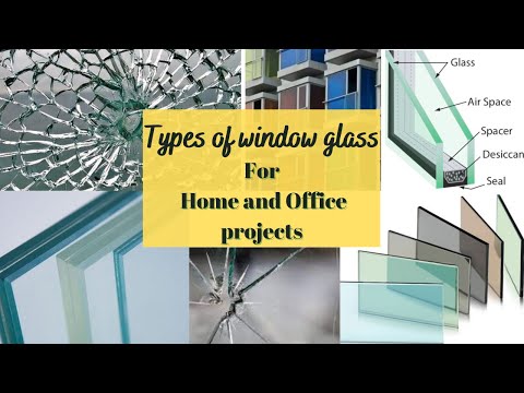 How many types of window glass are there ? Normal vs Toughened glass vs Laminated glass vs DGU