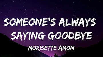 Morissette Amon - Someone's Always Saying Goodbye (Lyrics)
