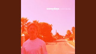 In My Mind Wavey Days
