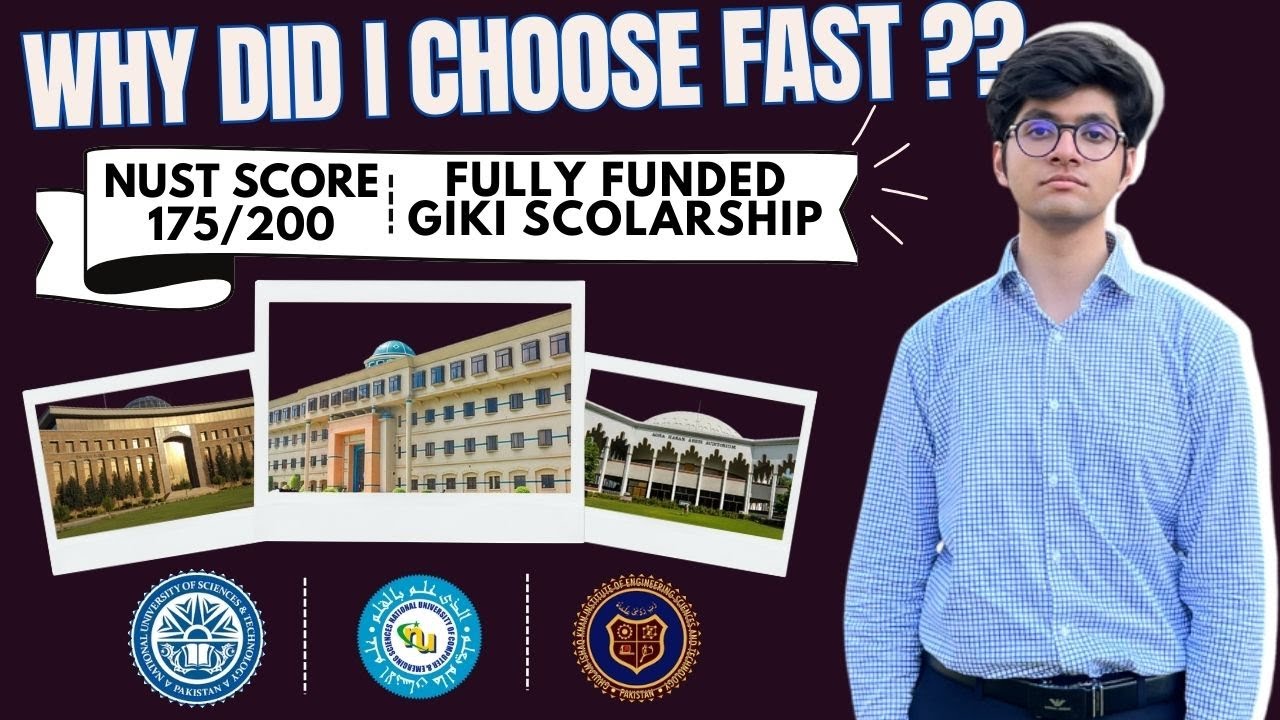 With 175/200 in NUST NET-4 & Full Scholarship at GIKI, Why I Chose FAST Over NUST & GIKI | Best Tips